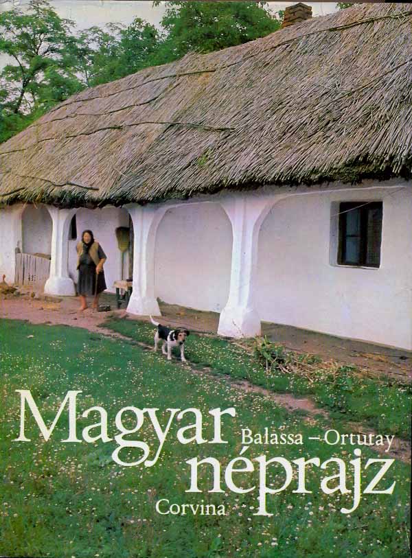 Balassa - Ortutay: Magyar néprajz