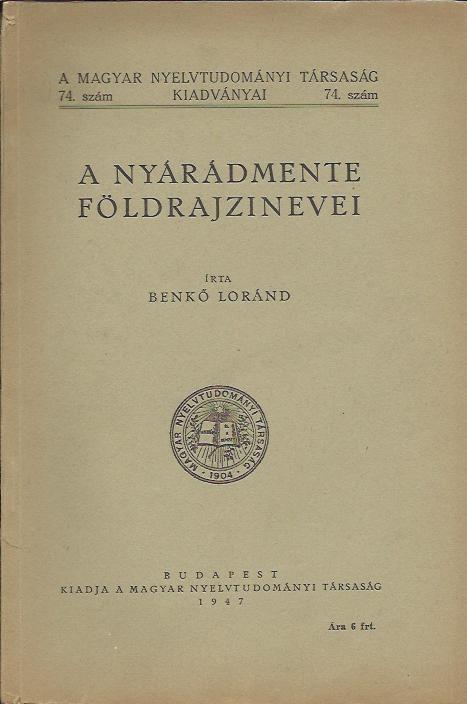 Benkő Loránd: A Nyárádmente földrajzi nevei