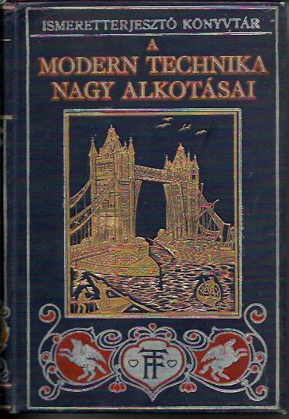 A modern technika nagy alkotásai