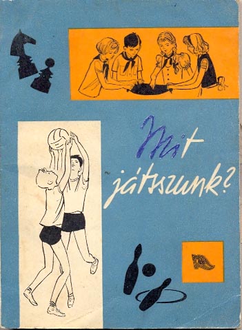 Szuh Csaba - Tuza István: Mit játsszunk? 