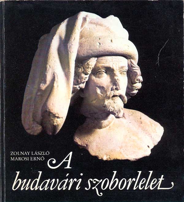 Zolnay László-Szakál Ernő: A budavári szoborlelet