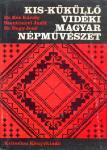 Kis- Küküllő vidéki magyar népművészet
