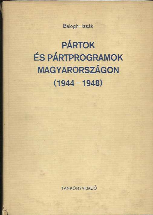Pártok és pártprogramok 1944 - 1948