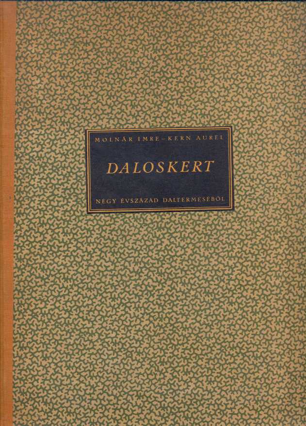 Daloskert. Négy évszázad dalterméséből