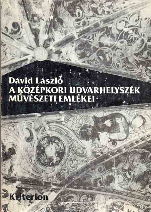 Dávid László: A középkori Udvarhelyszék művészeti emlékei