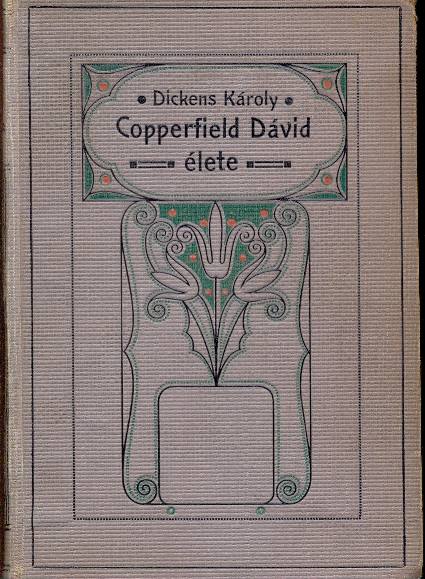 Copperfield Dávid élete