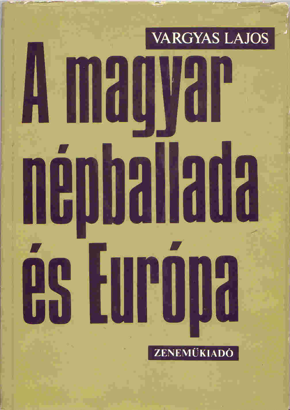 Vargyas Lajos: A magyar népballada és Európa
