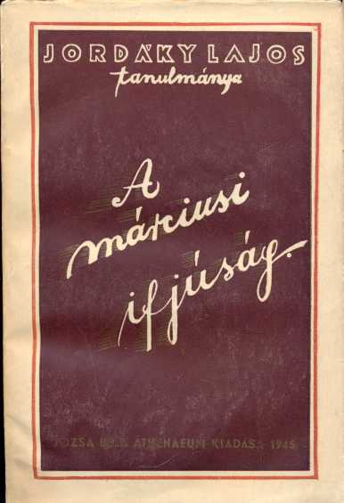 Jordáky Lajos: A márciusi ifjúság