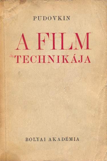 Pudovkin: A film technikája