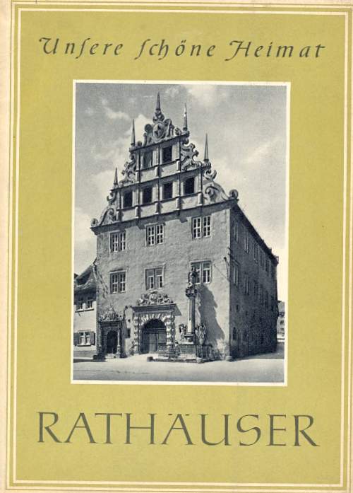 Unsere Schöne Heimar - Rathauser