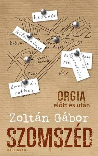 Zoltán Gábor: Szomszéd - Orgia előtt és után