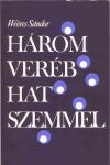 Weöres Sándor: Három veréb hat szemmel