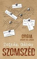 Zoltán Gábor: Szomszéd - Orgia előtt és után