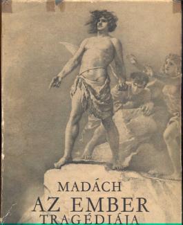 Madách: Az ember tragédiája
