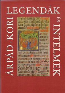 Árpád-kori legendák és intelmek