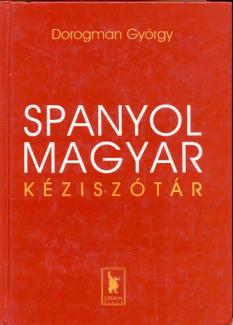 Dorogman György: Spanyol-Magyar kéziszótár