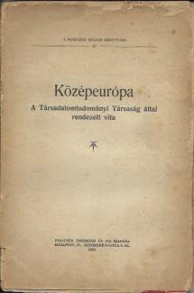 Középeurópa. A Társadalomtudományi Társaság által rendezett vita