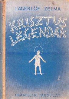 Lagerlöf: Krisztus legendák