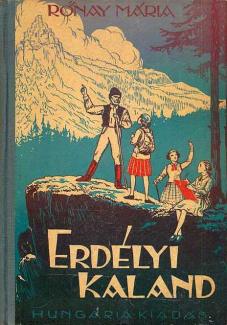 Rónay Mária: Erdélyi kaland