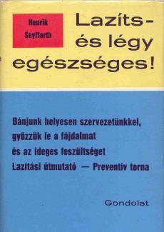 Lazíts - és légy egészséges