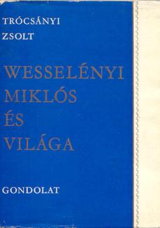 Wesselényi Miklós és világa