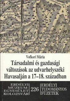 Vofkori Mária: Társadalmi és gazdasági változások az udvarhelyszéki Havasalján