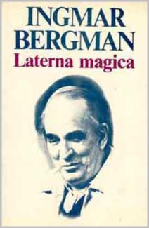 Ingmar Bergman: Laterna magica