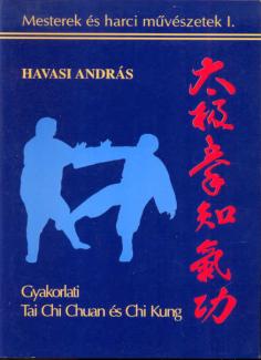 Gyakorlati ​Tai Chi Chuan és Chi Kung 