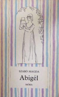 Szabó Magda: Abigél