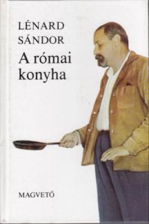 Lénárd Sándor: A római konyha