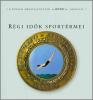 Régi idők sportérmei